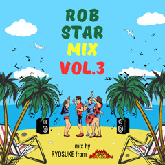 ROB STAR MIX vol.3 SUMMER PARTY MIX
