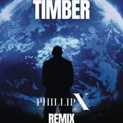 Pitbull feat. Ke$ha  - Timber (Phillip X Remix) - FILTERED FOR COPYRIGHT