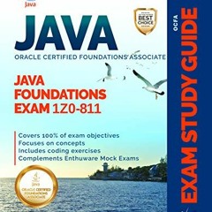 [READ] [PDF EBOOK EPUB KINDLE] OCFA Java Foundations Exam Fundamentals 1Z0-811: Study guide for Orac
