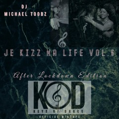 Je Kizz Ma Life Vol.6 - After Lockdown Edition