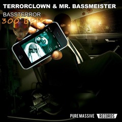 TerrorClown & Mr. Bassmeister - BASSTERROR 300BPM (Syno Bootleg)