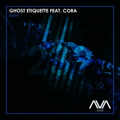 AVAW239 - Ghost Etiquette Feat. Cora - Swim *Out Now*