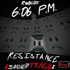 [Roblox] 6:06 P.M. | Resistance Soundtrack (Sublevel 10)