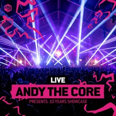 Andy The Core presents: 10 Years Showcase | Decibel outdoor 2022 | Hardcore | Friday