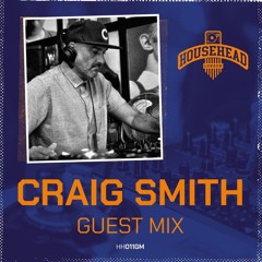 Househead London - Craig Smith Guest Mix January 2023