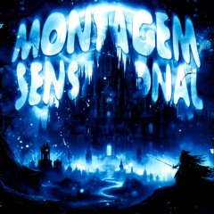 MONTAGEM SENSACIONAL