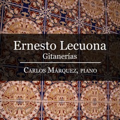 Ernesto Lecuona: Gitanerías
