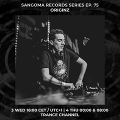 Sangoma Records Series Ep. 75 - ORIGINZ   RadiOzora