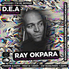 Ray Okpara D.E.A Exclusive Mix