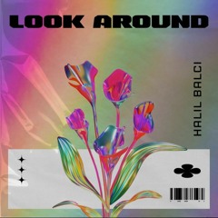 Halil Balci - Look Around