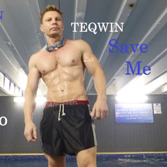 Save Me - TEQWIN