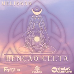 Melissas - Benção Celta(Fortunato Live, Thales Dumbra, Solaire)rmx