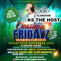 KOKO&KSTHEHOST🐊 Classique Fridayz Live Audio: DjLarni | Classique Sound (FULL MIX)