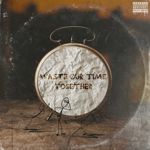 xipz x Crizzy White x epitomeoffailure - Waste Our Time Together