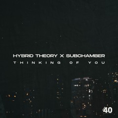 Hybrid Theory X SubChamber - Thinking Of You