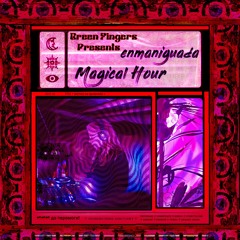Enmaniguada Presents // MAGICAL HOUR