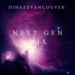 DJ HaZe | Next Gen Mix 2023