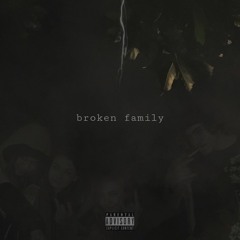 broken family (ft. blk//hrt) [p. raspo]