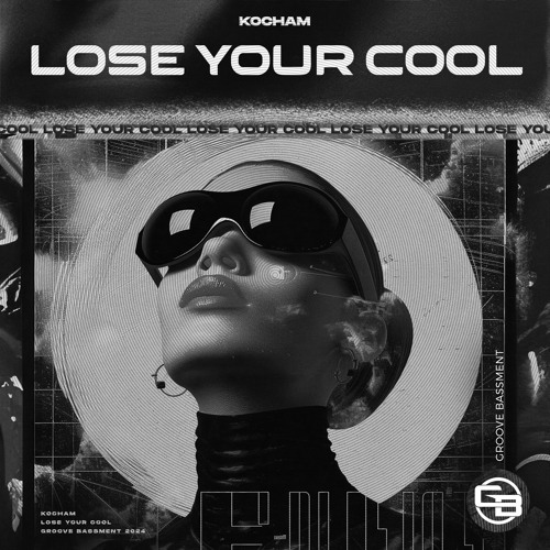 KOCHAM - Lose Your Cool