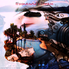 Humanoid's Dream