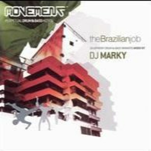 BEST OF _ Movement - The Brazilian Job RE-MIXED. - DJ MARKY