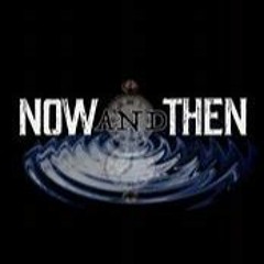 NOW AND THEN VOL 2