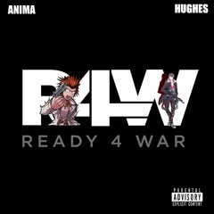 Ready 4 War ANIMA x HUGHES
