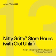 Nitty Gritty Store Hours - Olof Uhlin