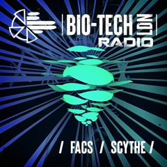 The BIO-TECH Radio Show - 19.10.23 - Facs Scythe