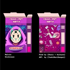 Melvin Dickinson - School's Out Capt'n (Prod. By Stoic + Kulture)