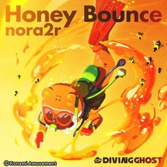 [DANCERUSH STARDOM 音源] Honey Bounce - nora2r