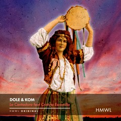 Premiere: Dole & Kom - La Cantadora ft. Cristina Escamilia Garces [House Music With Love]