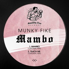 MUNKY FIKE - Mambo [ST018] Smashing Trax / 6th July 2018