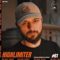Bipolar Disorder Records Podcast 061 // HIGHLIMITER