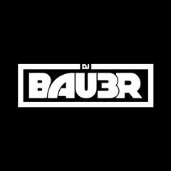 [BAU3R] EDM Promo Set