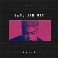 SANG XỊN MỊN - GILL X KEWTIIE - ( DAMIAN REMIX  ) [FREEDOWNLOAD]