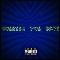 Cherish The Days