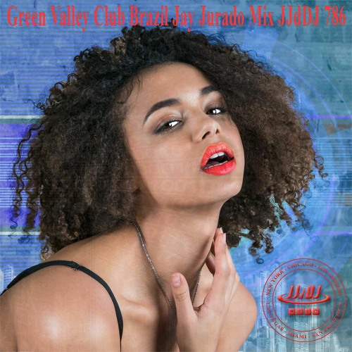 Green Valley Club Brazil J Jurado Mix JJdDJ 786