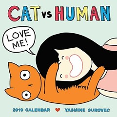 [VIEW] EBOOK EPUB KINDLE PDF CAT vs. HUMAN 2019 Wall Calendar by  Yasmine Surovec 📔