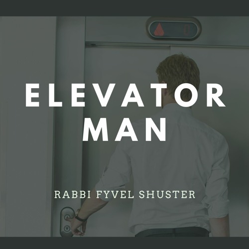 Rabbi Shuster - Elevator Man