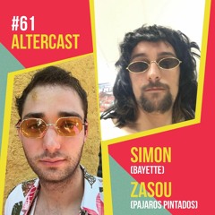 Zasou (Pajaros Pintados) & Simon (Bayetë) - Alter Disco Podcast 61
