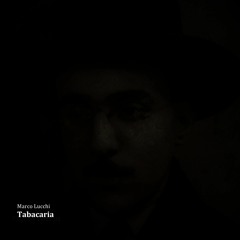 "Tabacaria" [*piano patterns* - 2nd episode]