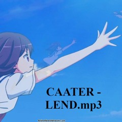 [I < 3 NIGHTCORE] Dj Caater - - - LEND .mp3