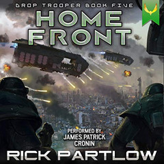 [View] EPUB 📗 Home Front: Drop Trooper, Book 5 by  Rick Partlow,James Patrick Cronin