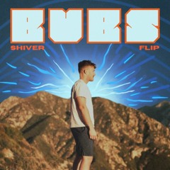 Shiver (BUBS FLIP)