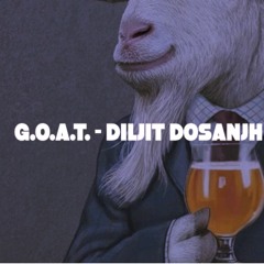G.O.A.T - DILJIT - DJ GAURAV (GO TIME REMIX)