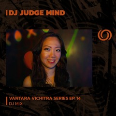 DJ JUDGE MING | Vantara Vichitra Series Ep. 14 | 07/12/2023