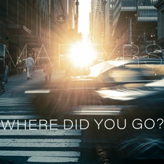 Where Did You Go (Single Edit)