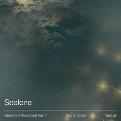 Seelene's Mooncast Vol. 1