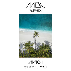 Avicii - Friend of Mine (Kalganick Remix)